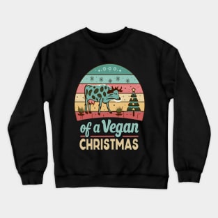 Cute Cow I'm Dreaming of a Vegan Christmas Funny Men Women Crewneck Sweatshirt